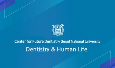 SNUx: Dentistry & Human Life