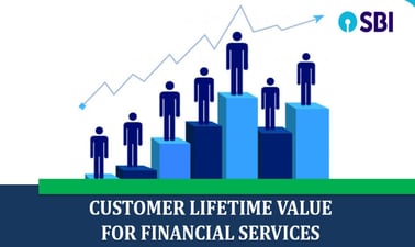 State-Bank-of-India: Customer Lifetime Value for Financial Services