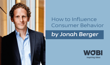 WOBI: How to Influence the Consumer Behavior to Drive Sales by Jonah Berger