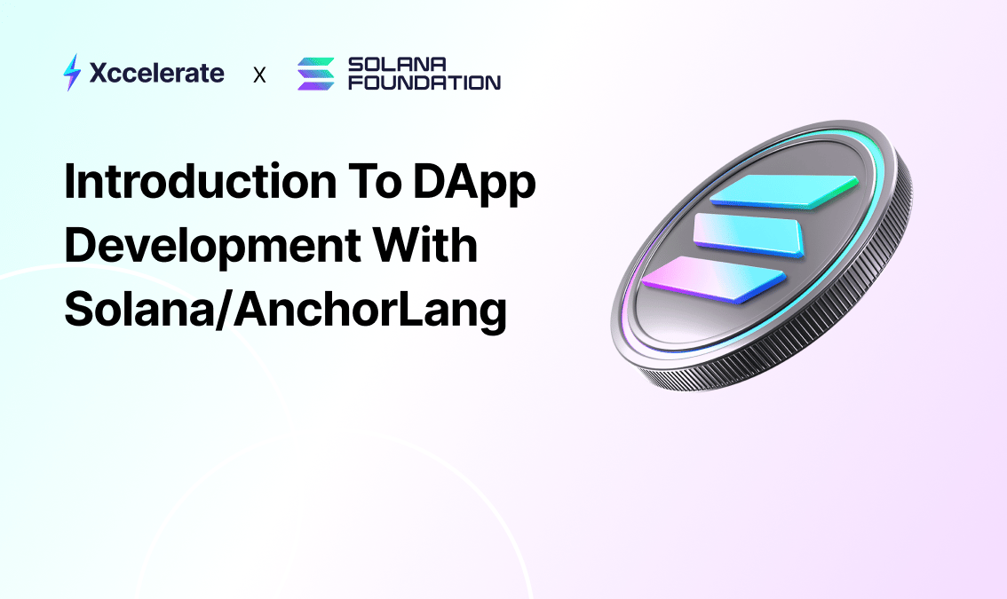 Introduction to dApp Development with Solana AnchorLang