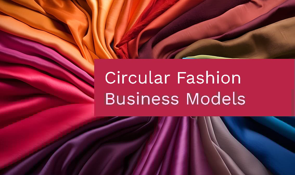 Circular Fashion Business Models