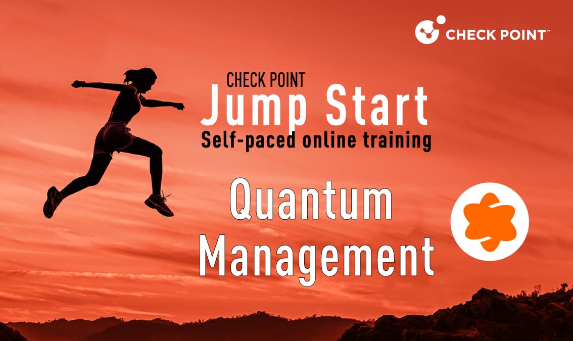 Check Point Jump Start: Quantum Management