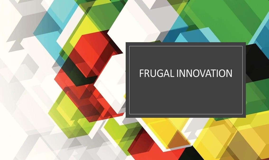 Frugal Innovation