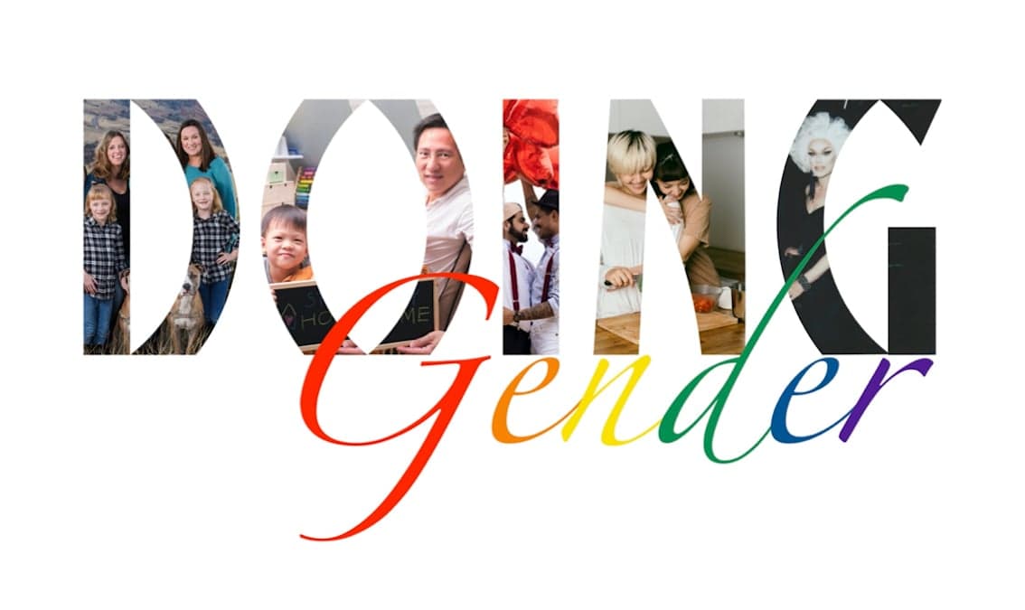 Doing Gender and Why it Matters