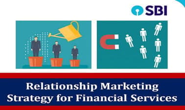 State-Bank-of-India: Relationship Marketing Strategy for Financial Services