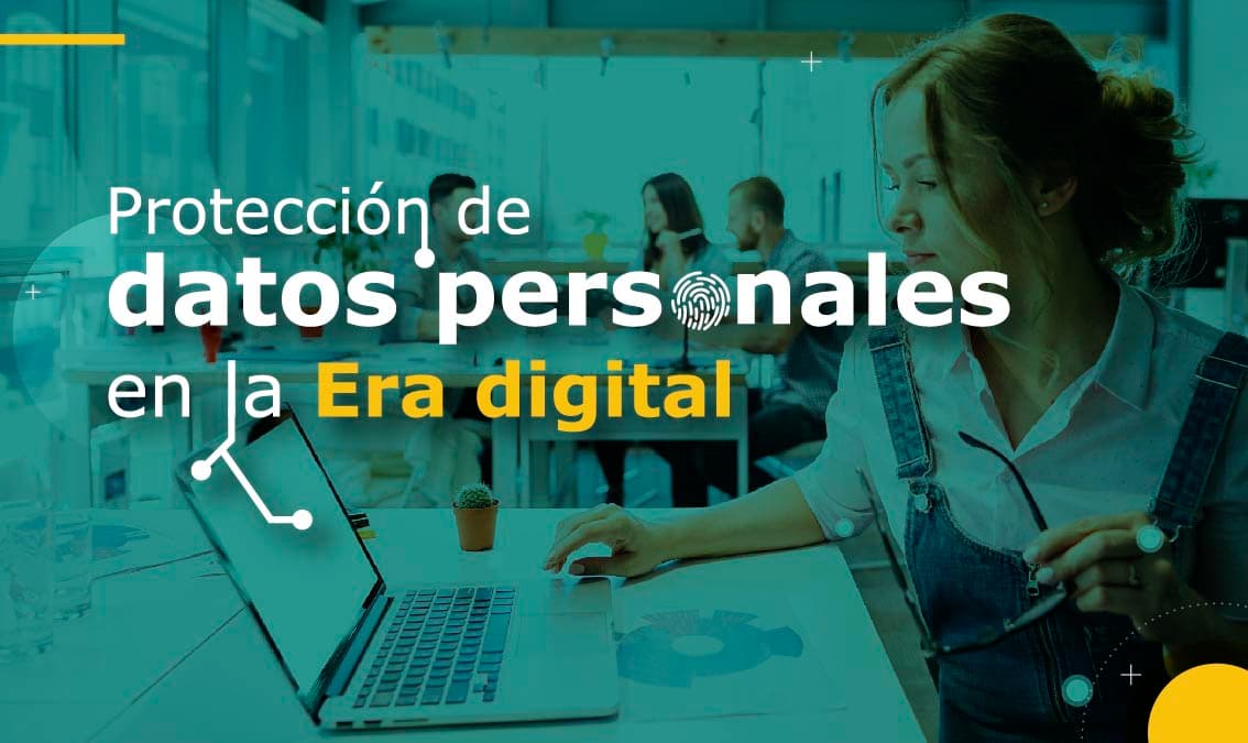 Protección de datos personales en la era digital