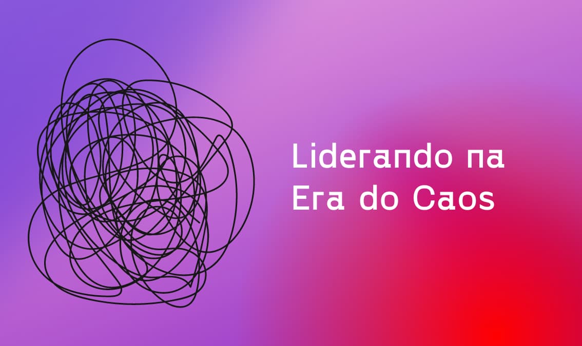 Liderando na Era do Caos