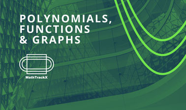 AdelaideX: MathTrackX: Polynomials, Functions and Graphs