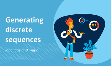 Generating discrete sequences: language and music